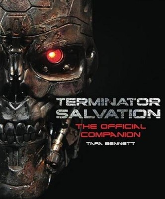 Terminator Salvation: The Movie Companion - Paperback By Bennett, Tara - GOOD