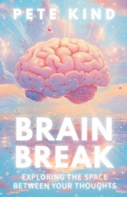 Pete Kind Brain Break (Taschenbuch) Inner Way