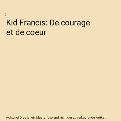 Kid Francis: De courage et de coeur