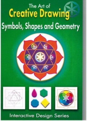 ART OF CREATIVE DRAWING Symbols Shapes and Geometry By Greg C. G