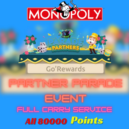 Monopoly GO! – EVENT PARTNER - Parade Partners Event Full Carry🔥ALL 80K points