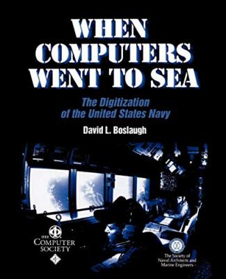Boslaugh - When Computers Went to Sea  The Digitization of the United  - X555z
