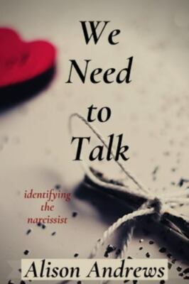 We Need to Talk: Identifying the Narcissist by Andrews, Alison, Brand New, Fr...