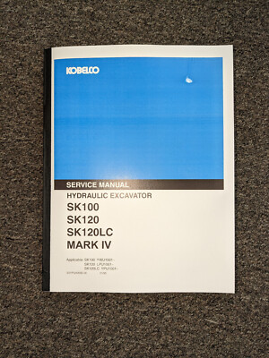 Kobelco SK100-IV SK120-IV SK120LCIV Crawler Excavator Shop Service Repair Manual