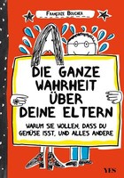 Die Ganze Wahrheit üBer Deine Eltern | Buch | 9783969050965