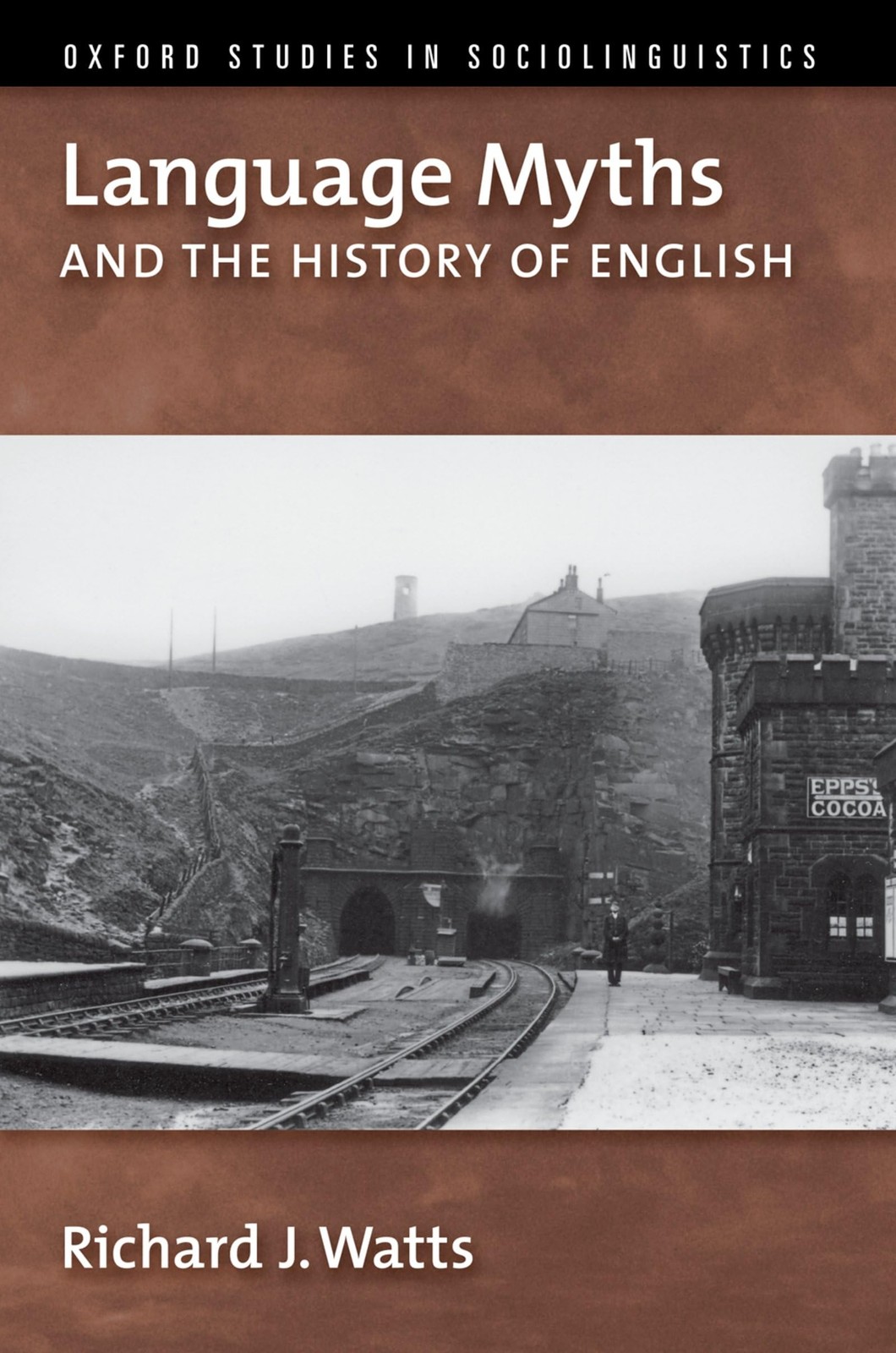 Language Myths and the History of English (Oxford Studies in Soc