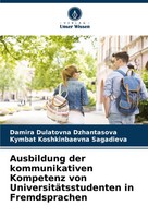 Damira Dulatovna Dzhantasova (U. A.) | Ausbildung Der Kommunikativen...