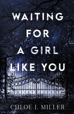 Waiting For A Girl Like You by Chloe I. Miller Paperback Book