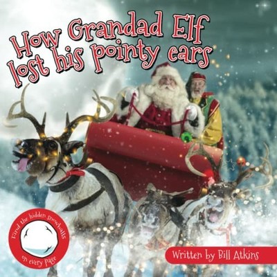 How Grandad Elf lost his pointy ears, Atkins, Mr Bill