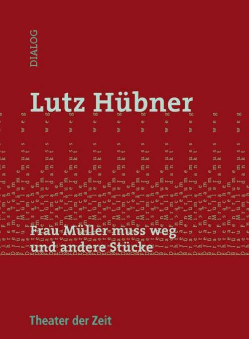 Thumbnail - Frau Müller Muss Weg Und Andere Stücke Lutz Hübner 9783942449236