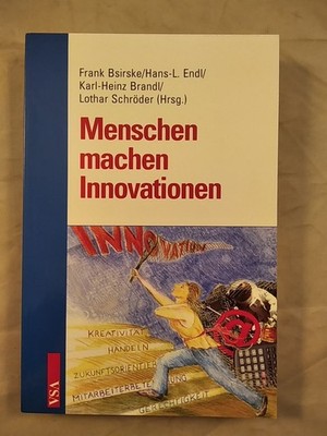Menschen machen Innovationen. Bsirske, Frank, Hans-L. Endl  und Karl-Heinz Brand