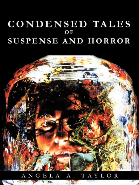 A. Taylor Angela A. Taylor | Condensed Tales Of Suspense And Horror | Buch-image