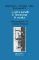 ReligiöSe Gewalt In Historischer Dimension | Dorothea Weltecke | Deutsch | Buch