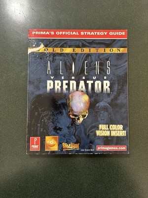 Aliens Versus Predator Prima's Official Strategy Guide 1999 Gold Edition