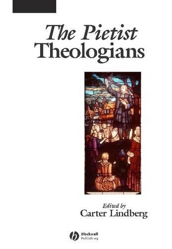 The Pietist Theologians by Carter Lindberg - 9780631235200