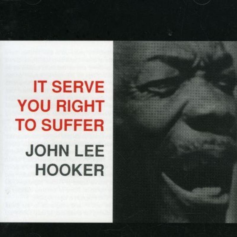 Hooker, John Lee - It Serve You Right to Suffer CD NEU OVP