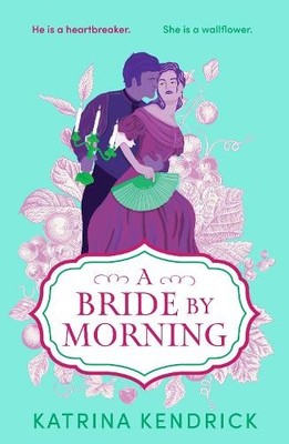 Katrina Kendrick A Bride by Morning (Taschenbuch) Private Arrangements