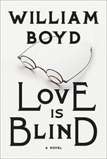 Love Is Blind: A novel - Hardcover By Boyd, William - GOOD