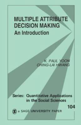 Multiple Attribute Decision Making: An Introduction (Quantitative Applica - GOOD