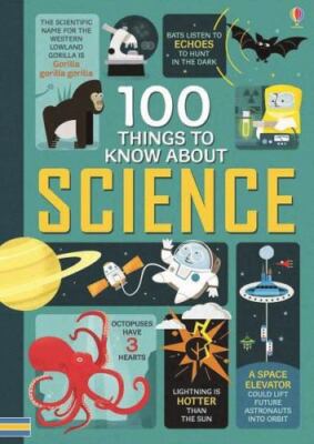 100 Things to Know About Science, USED-Very Good, Frith, Alex,Lacey, Minna,Marti