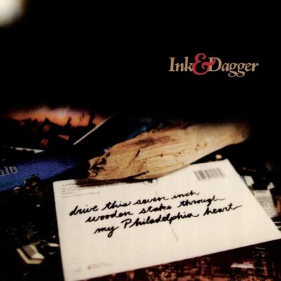 Ink & Dagger Drive This 7 Inch Stake Through My Philadelphia Heart Lp {{itemeb..