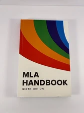MLA Handbook, 9th Edition, by The Modern Language Association of America