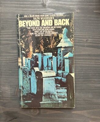 BEYOND AND BACK: By Ralph Wilkerson  1978 Bantam Books