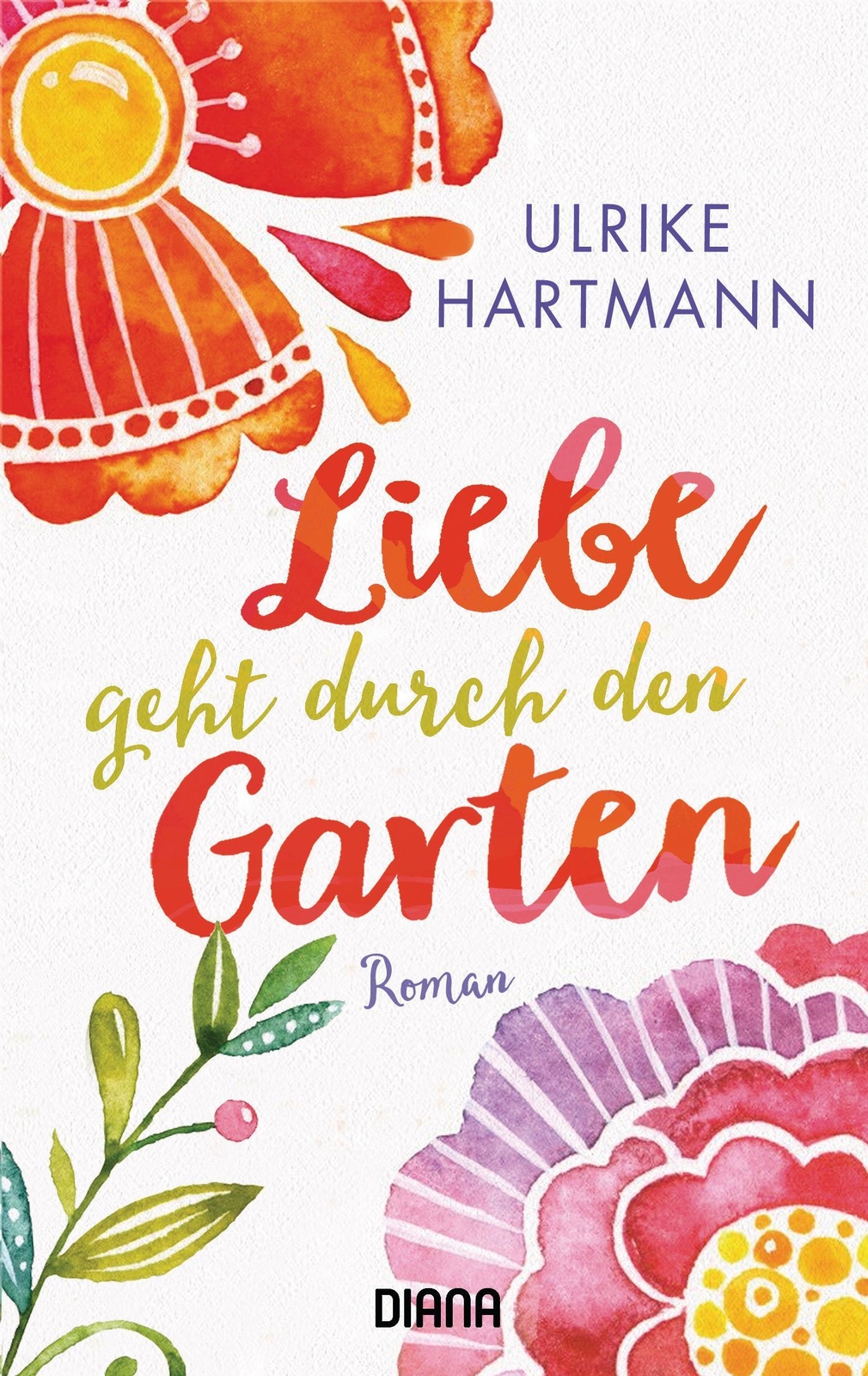 Thumbnail - Liebe Geht Durch Den Garten Ulrike Hartmann Taschenbuch 320 S. Deutsch