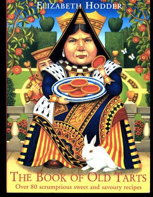 ELIZABETH HODDER THE BOOK OF OLD TARTS COOKBOOK