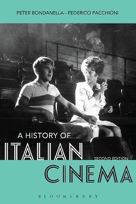 A History of Italian Cinema by Bondanella, Peter