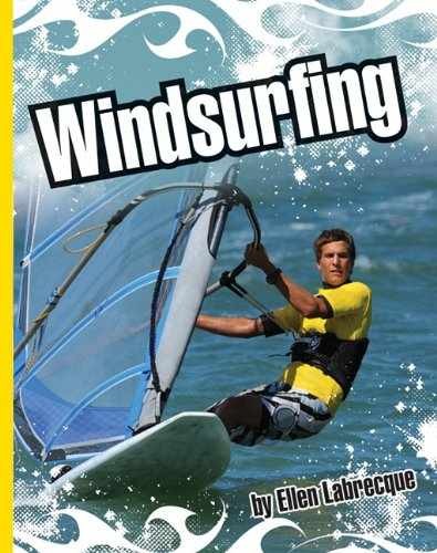 Windsurfing (Extreme Sports) - Library Binding, by Labrecque Ellen - Very Good