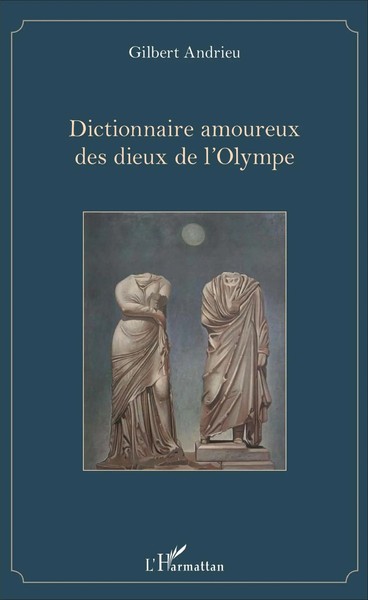 Gilbert Andrieu | Dictionnaire Amoureux Des Dieux De L'olympe | Taschenbuch-image