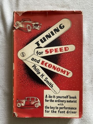 Vintage  Tuning For Speed And Economy  H/B Book & DJ, Philip H Smith c.1955