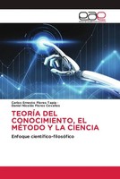 Carlos Ernesto Flores Tapia (U. A.) | TeorÍA Del Conocimiento, El MÉTodo Y La...