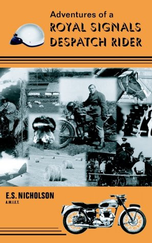 Adventures of a Royal Signals Despatch Rider - Nicholson, E.S.