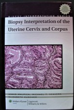 Biopsy Interpretation of the Uterine Cervix a...
