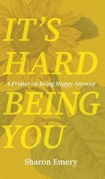 Sharon Emery | It's Hard Being You | Buch | Englisch (2022) | Gebunden
