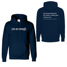 You Are Enough Unisex Hoodie Dear Person Behind Me Adult Love Pullover Hood