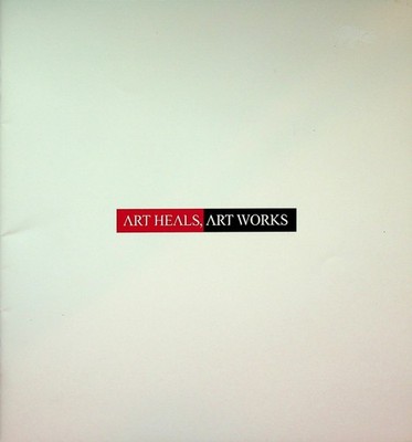 Art Heals Art Works Palos Verdes Art Center Exhibition Catalog DeLoof 2002