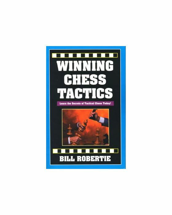 Winning Chess Tactics (Chess books), Robertie, Bill, Excellent Book