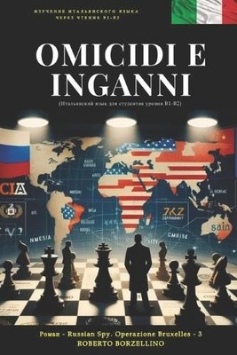 Roberto Borzellin OMICIDI E INGANNI (Russian Spy 3 - Italiano B1-B2 (Paperback)