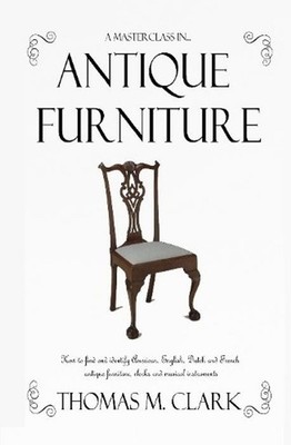 A Masterclass in Antique Furniture: How to find and identify American, English,