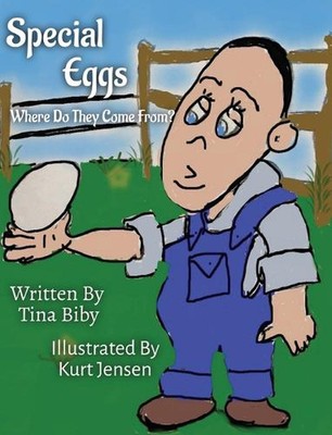 Special Eggs Where Do They Come From? by Tina Biby Hardcover Book
