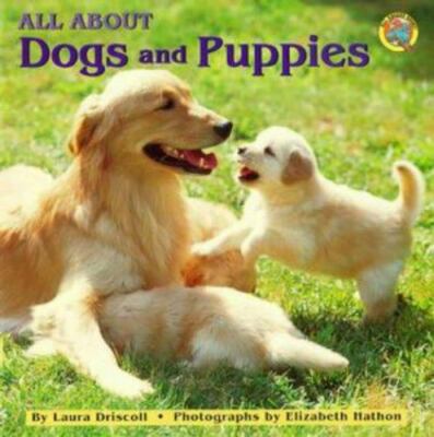 All About Dogs and Puppies; Reading - paperback, 044841841X, Laura Driscoll, new
