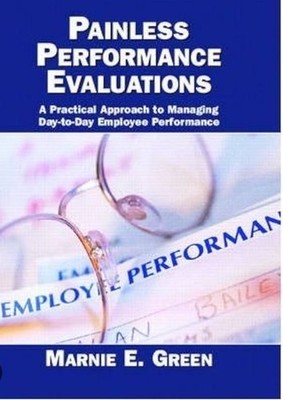 Painless Performance Evaluations by Marnie E. Green, Paperback, Management