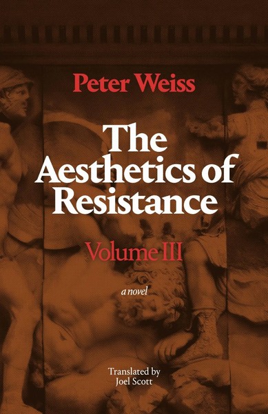The Aesthetics Of Resistance, Volume III | A Novel | Peter Weiss | Englisch-image