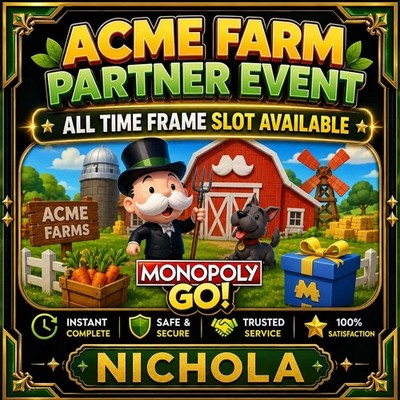 ACME FARM PARTNERS Event MonoPoly_Go alle Arten von SLOT 1 x 2 x 3 x 4 x Slot