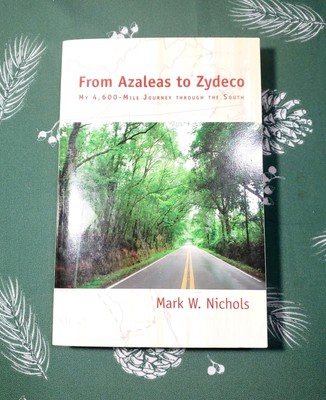 From Azaleas to Zydeco: My 4,600-Mile Journey Through the South - Signed Copy