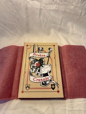 Limited Edition: Broken Crusade, Steven B Fischer (Hardcover) - 1468 of 1500