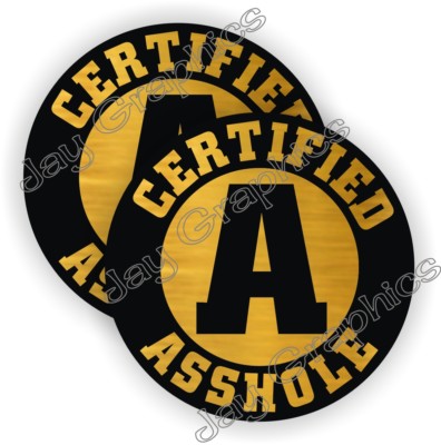 (2) Certified A-HOLE Funny Hard Hat Helmet Stickers / Foreman Gag Joke Decals